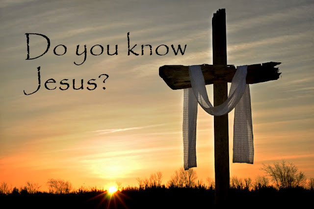 do you know Jesus