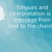 Tongues and Interpretation is a message from God to the church