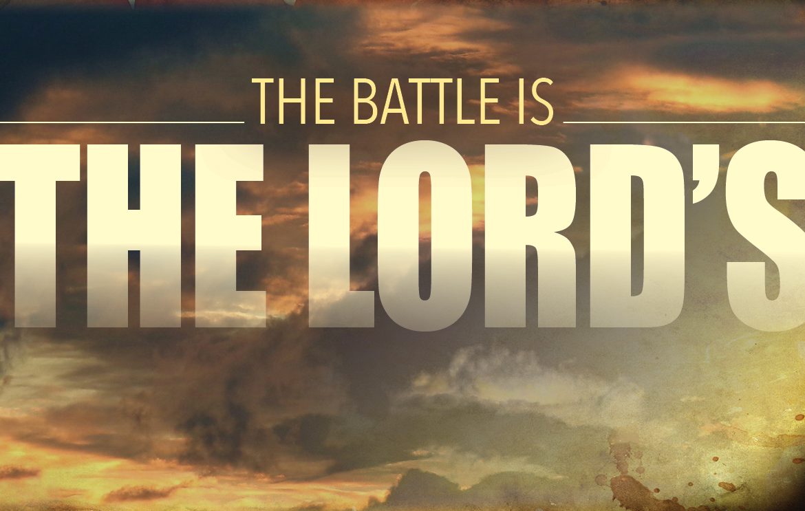 The Battle is the Lord's