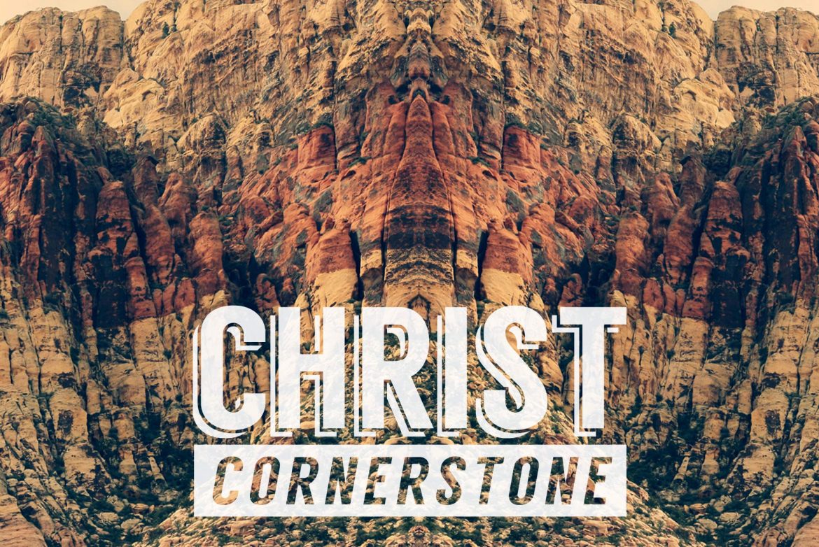 Make Jesus Your Cornerstone
