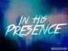 Ascend and Remain in His Presence