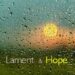 There is Hope in Lament