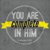 Complete in Him