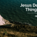 Jesus Does Everything Well