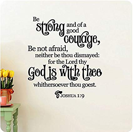 Be Strong And Of Good Courage