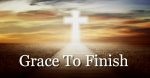Grace to Finish