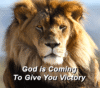 God is Coming to Give You Victory