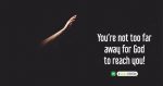You're not too far away